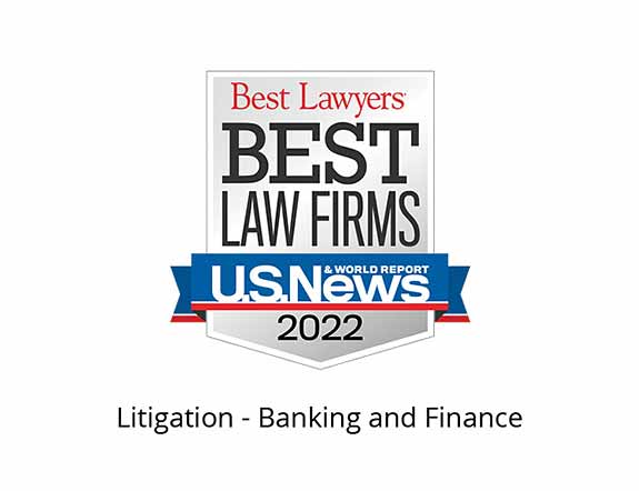 Best Lawyers Best Law Firms 2022 Badge, litigation banking and finance