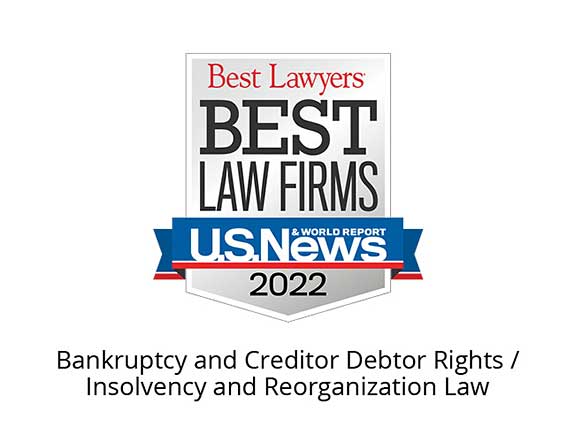 2022 best law firms badge for bankruptcy and creditor debtor rights/insolvency and reorganization law